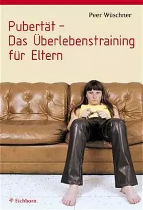 Couverture du produit · Pubertät - Das Überlebenstraining für Eltern
