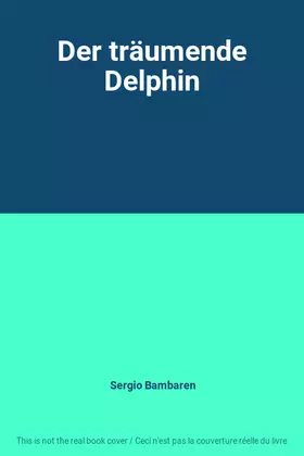 Couverture du produit · Der träumende Delphin