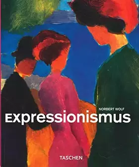 Couverture du produit · Expressionismus: Kleine Reihe - Genres (Taschen Basic Art Series)