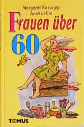 Couverture du produit · Frauen über 60 (Tomus - Geschenk (Endlich...)bücher)