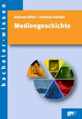 Couverture du produit · Mediengeschichte: Eine Einführung (bachelor-wissen)
