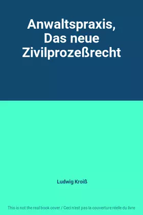 Couverture du produit · Anwaltspraxis, Das neue Zivilprozeßrecht