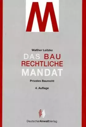 Couverture du produit · Das baurechtliche Mandat: Privates Baurecht
