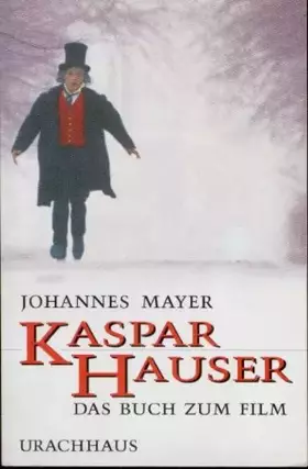 Couverture du produit · Kaspar Hauser: Der Mensch - Der Mythos - Das Verbrechen