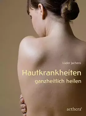 Couverture du produit · Hautkrankheiten ganzheitlich heilen (aethera)