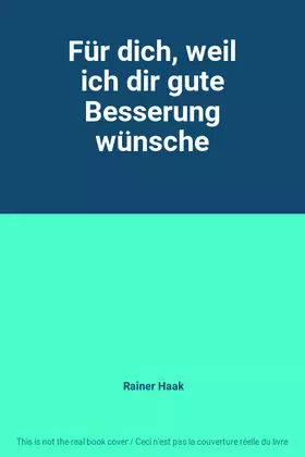 Couverture du produit · Für dich, weil ich dir gute Besserung wünsche