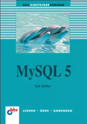 Couverture du produit · MySQL 6 (DAS EINSTEIGERSEMINAR)