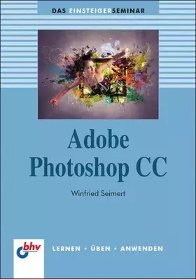 Couverture du produit · Adobe Photoshop CC (bhv Einsteigerseminar)