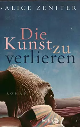 Couverture du produit · Die Kunst zu verlieren: Roman