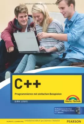 Couverture du produit · C++: Programmieren mit einfachen Beispielen: Programmieren mit einfachen Beispielen. Aktuell C++ 11 (easy)