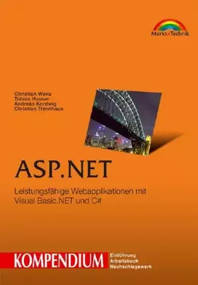 Couverture du produit · ASP.NET - Kompendium . Leistungsfähige Webapplikationen mit Visual Basic.NET und C (Kompendium / Handbuch)