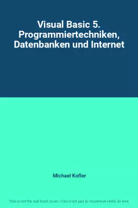Couverture du produit · Visual Basic 5. Programmiertechniken, Datenbanken und Internet