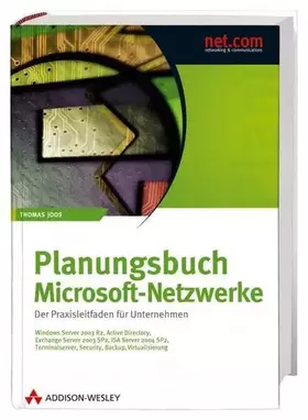 Couverture du produit · Planungsbuch Microsoft-Netzwerke. Active Directory, Exchange, ISA, SharePoint, Terminalserver, Migration, Citrix, Security, WSUS