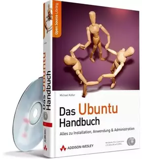 Couverture du produit · Das Ubuntu-Handbuch - Alles zu Installation, Anwendung & Administration. Mit Ubuntu auf 2 CDs. (Open Source Library)