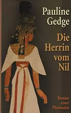 Couverture du produit · Die Herrin vom Nil : Roman einer Pharaonin