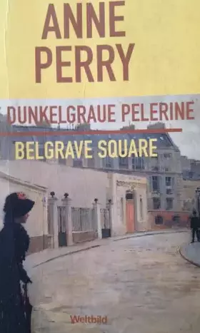 Couverture du produit · Die dunkelgraue Pelerine / Belgrave Square