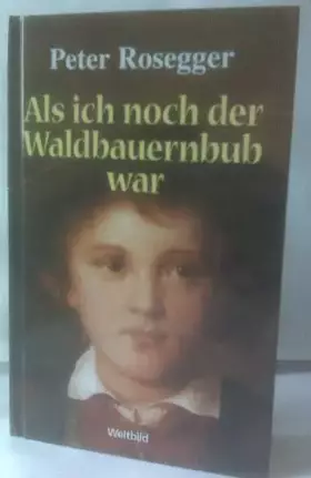 Couverture du produit · Als ich noch der Waldbauernbub war