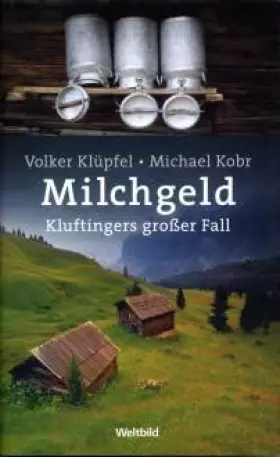 Couverture du produit · Milchgeld - Kluftingers erster Fall