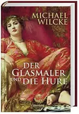 Couverture du produit · Der Glasmaler und die Hure : Roman.