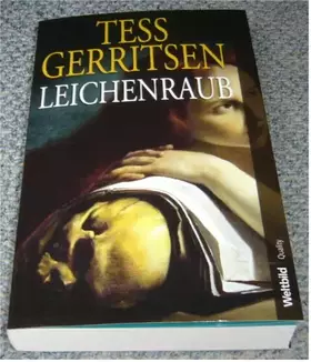 Couverture du produit · Leichenraub - Tess Gerritsen
