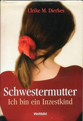 Couverture du produit · Schwestermutter Ich bin ein Inzestkind
