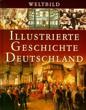 Couverture du produit · Illustrierte Geschichte Deutschland