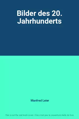 Couverture du produit · Bilder des 20. Jahrhunderts