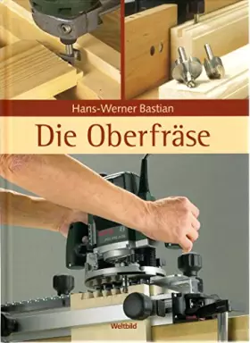 Couverture du produit · Die Oberfräse
