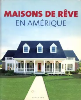 Couverture du produit · Maisons de rêve en Amérique