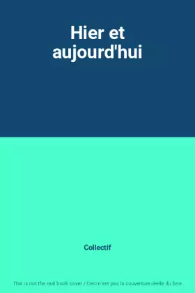 Couverture du produit · Hier et aujourd'hui