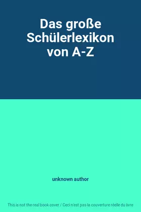 Couverture du produit · Das große Schülerlexikon von A-Z