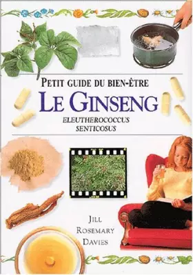 Couverture du produit · Le Ginseng : Eleutherococcus Senticosus