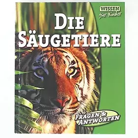 Couverture du produit · Die Säugetiere: Fragen & Antworten