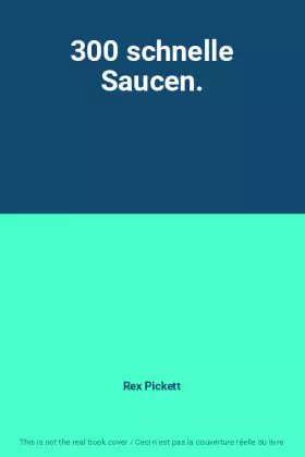 Couverture du produit · 300 schnelle Saucen.