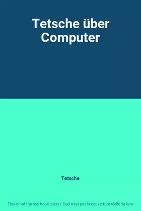 Couverture du produit · Tetsche über Computer