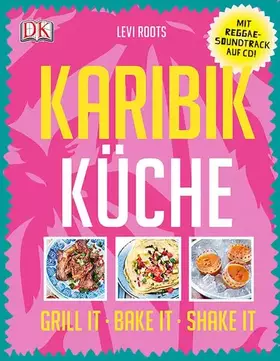 Couverture du produit · Karibik-Küche: Grill it· Bake it · Shake it