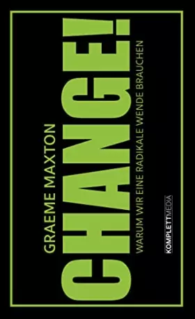 Couverture du produit · CHANGE!: Warum wir eine radikale Wende brauchen