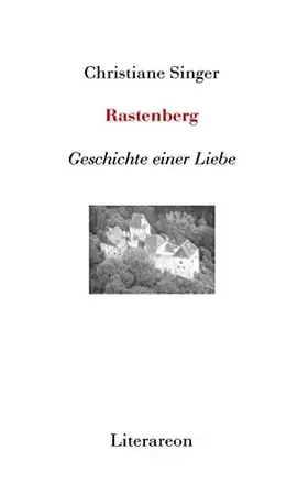 Couverture du produit · Rastenberg: Geschichte einer Liebe (Literareon)