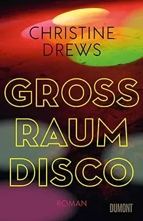 Couverture du produit · Großraumdisco: Roman