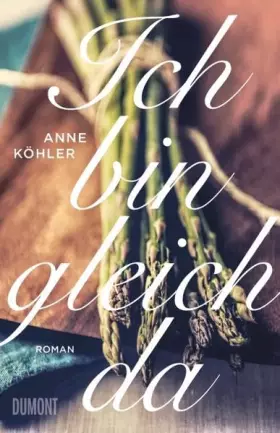 Couverture du produit · Ich bin gleich da: Roman