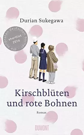 Couverture du produit · Kirschblüten und rote Bohnen: Roman