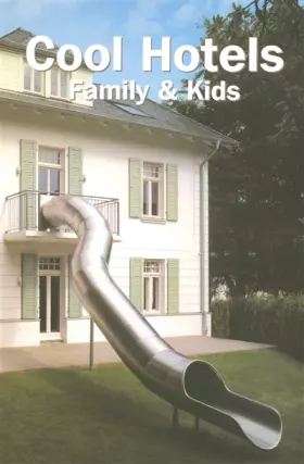 Couverture du produit · Cool Hotels: Family and Kids
