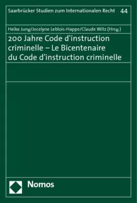 Couverture du produit · 200 Jahre Code d'instruction criminelle - Le Bicentenaire du Code d'instruction criminelle