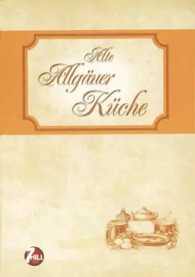 Couverture du produit · Alte Allgäuer Küche