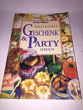 Couverture du produit · Raffinierte Geschenk & Party Ideen