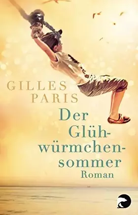 Couverture du produit · Der Glühwürmchensommer: Roman