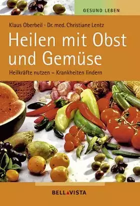 Couverture du produit · Heilen mit Obst und Gemüse