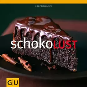 Couverture du produit · Schokolust (Genießerküche)
