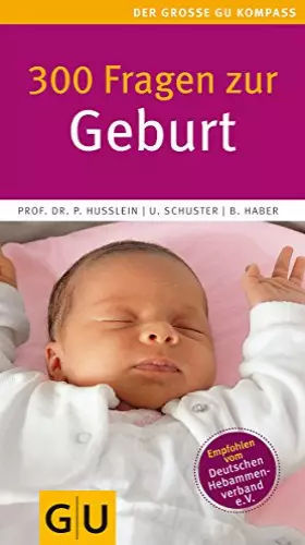 Couverture du produit · 300 Fragen zur Geburt