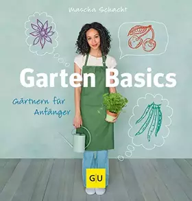 Couverture du produit · Garten Basics: Gärtnern für Anfänger (GU Gartenpraxis)